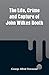 The Life, Crime and Capture of John Wilkes Booth