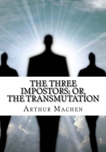 The Three Impostors; or, The Transmutation