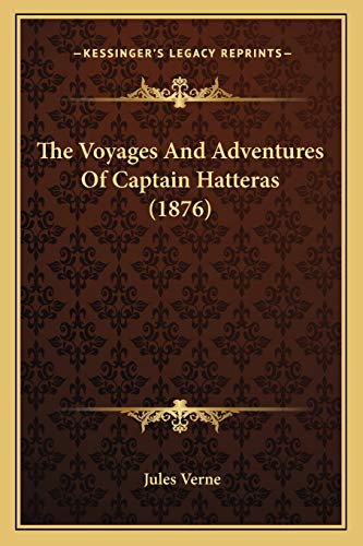 The Voyages And Adventures Of Captain Hatteras