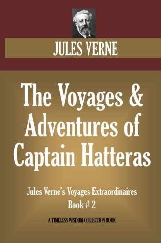 The Voyages and Adventures of Captain Hatteras