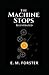 The Machine Stops by E. M. Forster illustrated edition