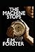 The Machine Stops by E. M. Forster illustrated edition