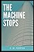 The Machine Stops Illustrated
