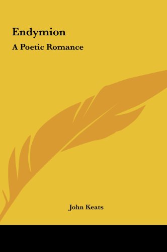 Endymion: A Poetic Romance