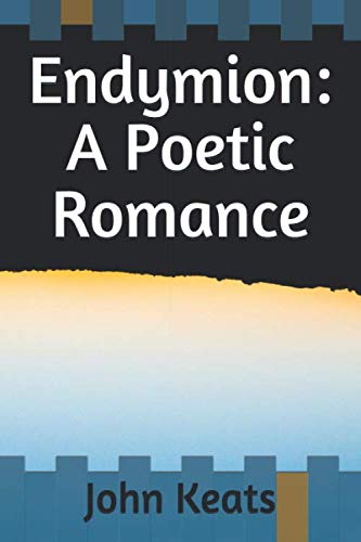 Endymion: A Poetic Romance