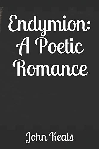 Endymion: A Poetic Romance