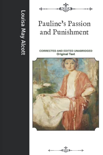 Pauline's Passion and Punishment: Corrected and Edited Unabridged Original Text