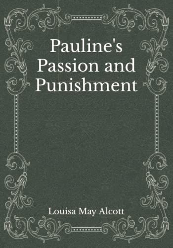 Pauline's Passion and Punishment: Must Read Classics
