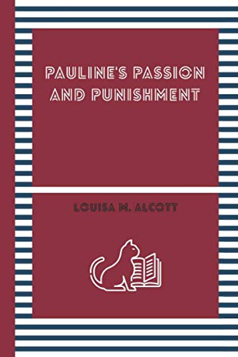 PAULINE'S PASSION AND PUNISHMENT