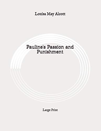 Pauline's Passion and Punishment: Large Print