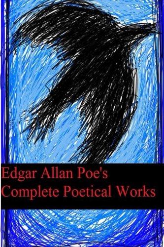 Edgar Allan Poe's Complete Poetical Works: [Original Version]