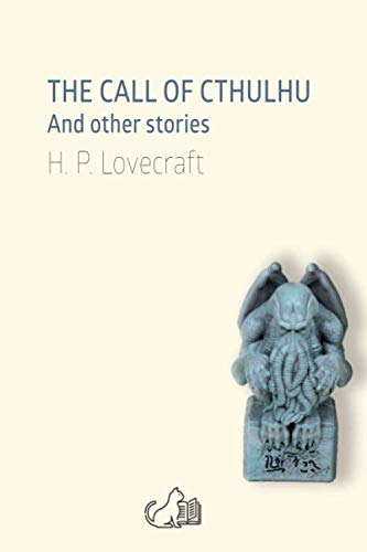 THE CALL OF CTHULHU: And other stories