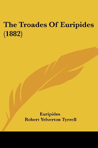 The Troades Of Euripides