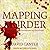 Mapping Murder: The Secrets of Geographical Profiling