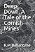 Deep Down, A Tale of the Cornish Mines