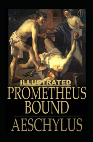 Prometheus Bound: Illustrated