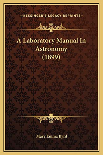 A Laboratory Manual In Astronomy (1899)