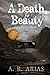 A Death For Beauty: A Civil War Era Story