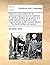 A tale of a tub: written for the universal improvement of mankind. To which is added, an account of a battle between the antient and modern books in ... library. ... The fourth edition corrected.