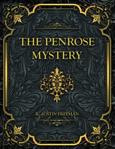 The Penrose Mystery: R. Austin Freeman