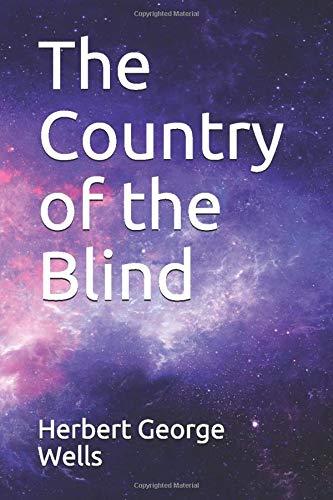 The Country of the Blind Herbert George Wells