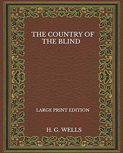 The Country Of The Blind - Large Print Edition