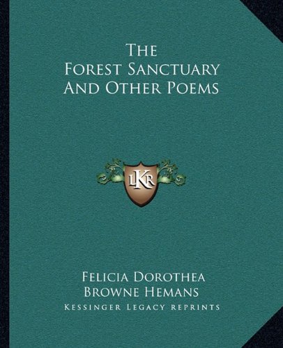 The Forest Sanctuary and Other Poems