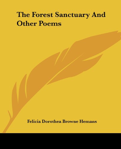 The Forest Sanctuary And Other Poems