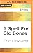Spell For Old Bones, A