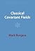 Classical Covariant Fields (Cambridge Monographs on Mathematical Physics)