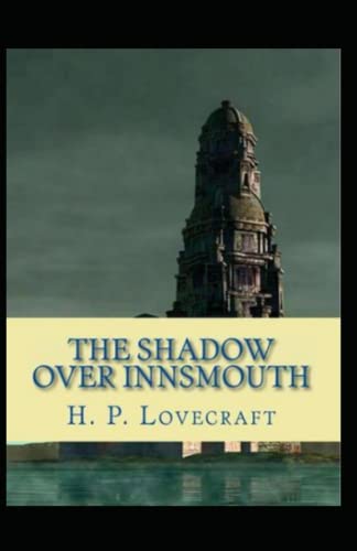 The Shadow Over Innsmouth by Howard Phillips Lovecraft
