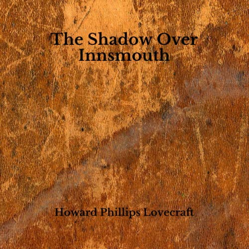 The Shadow Over Innsmouth