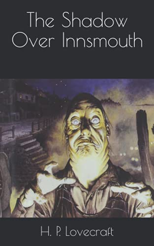 The Shadow Over Innsmouth
