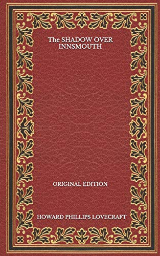 The Shadow Over Innsmouth - Original Edition