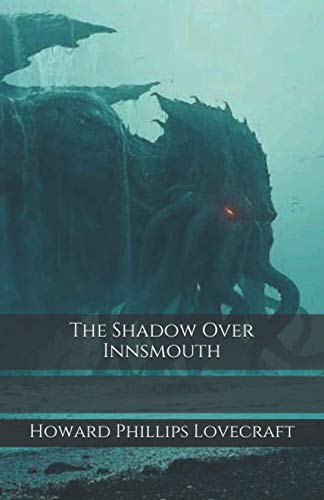The Shadow Over Innsmouth