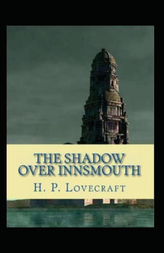 The Shadow Over Innsmouth by Howard Phillips Lovecraft