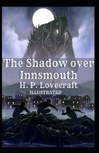 The Shadow over Innsmouth Illustrated
