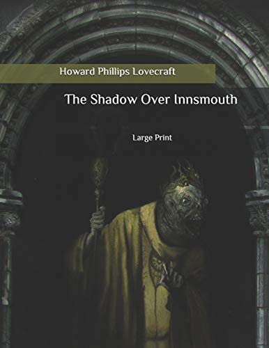 The Shadow Over Innsmouth: Large Print