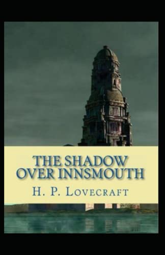 The Shadow Over Innsmouth by Howard Phillips Lovecraft