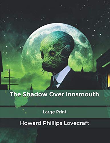 The Shadow Over Innsmouth: Large Print