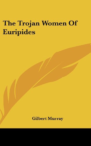 The Trojan Women Of Euripides