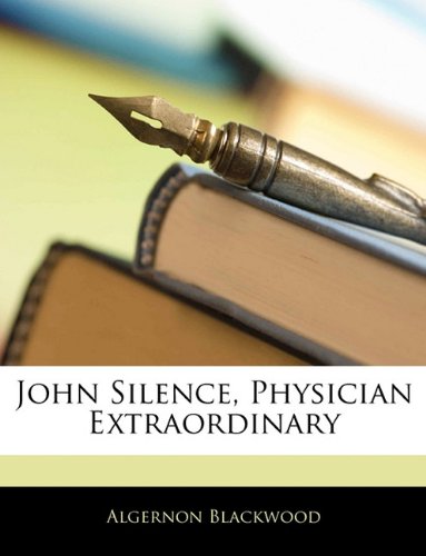 John Silence, Physician Extraordinary