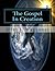 The Gospel in Creation