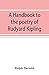 A handbook to the poetry of Rudyard Kipling