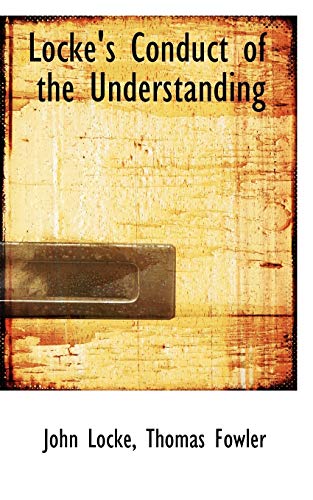 Locke's Conduct of the Understanding