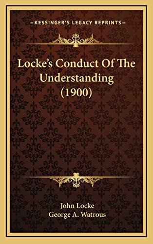 Locke's Conduct Of The Understanding