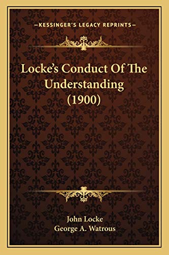 Locke's Conduct Of The Understanding