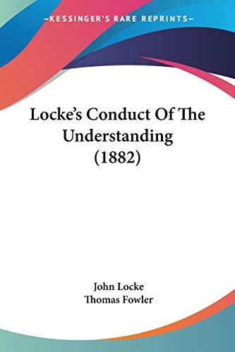 Locke's Conduct Of The Understanding