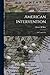 American Intervention: 1917 and 1941