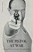 The Pistol in War: Training With Revolver and Self-Loading Pistol